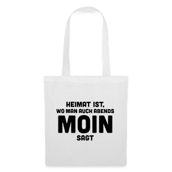Heimat ist, wo man auch abends moin sagt. - Stoffbeutel - Weiß - Vorne