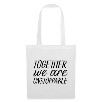Together we are unstoppable - Tote Bag - white - Front