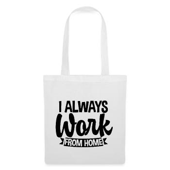 I Always Work From Home 3 - Stoffbeutel - Weiß - Vorne