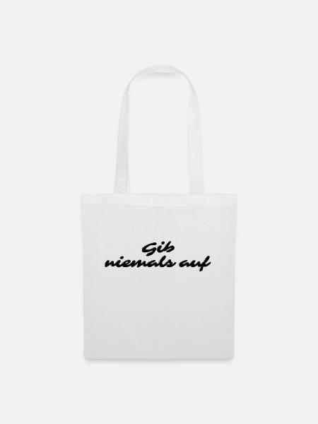 Gib niemals auf - Stoffbeutel - Weiß