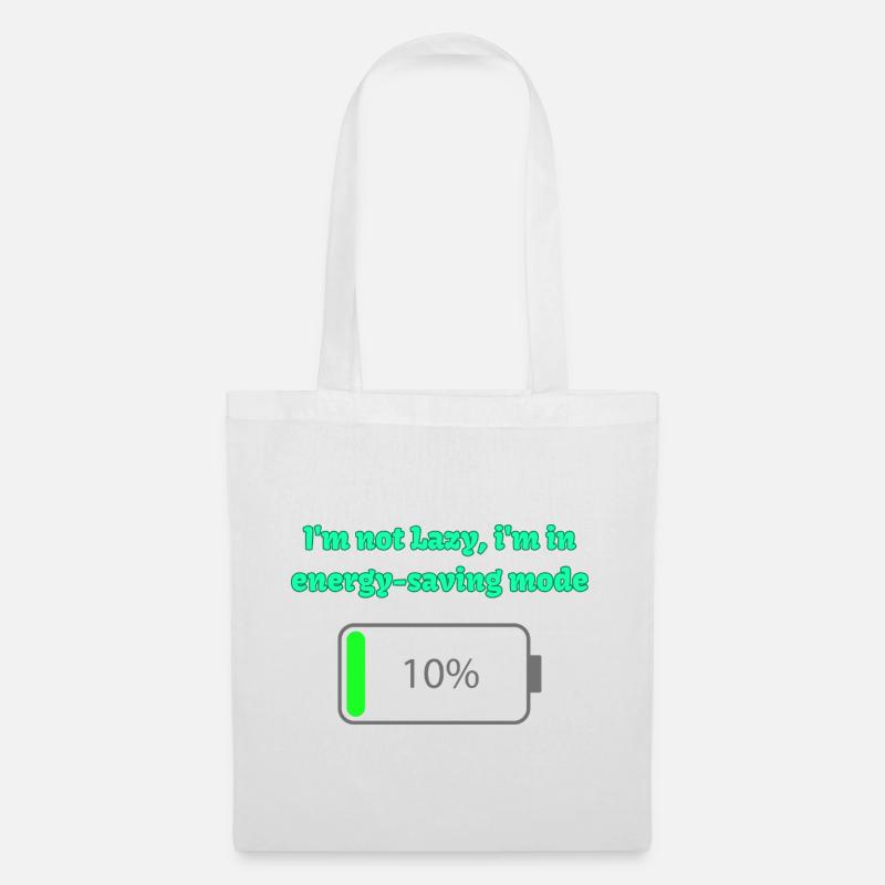 Energy saving mode: not lazy - Tote Bag - white