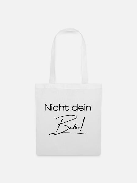 Nicht dein Babe! - Stoffbeutel - Weiß