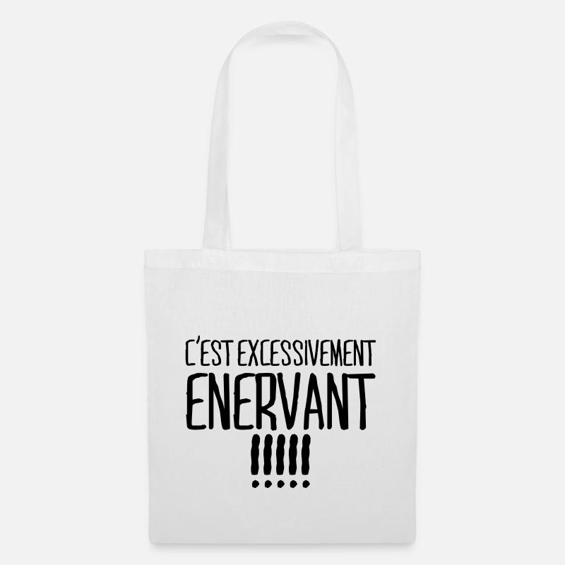 C'est excessivement énervant - Sac en tissu - blanc
