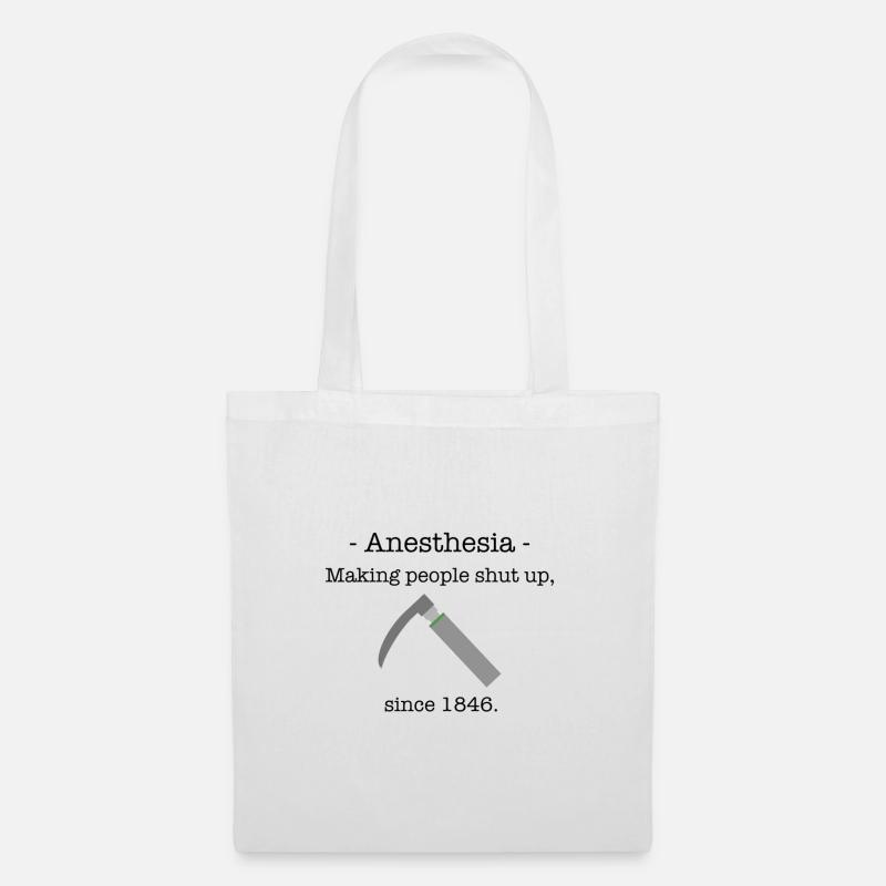 Anesthesia Spruch englisch Geschenk - Stoffbeutel - Weiß