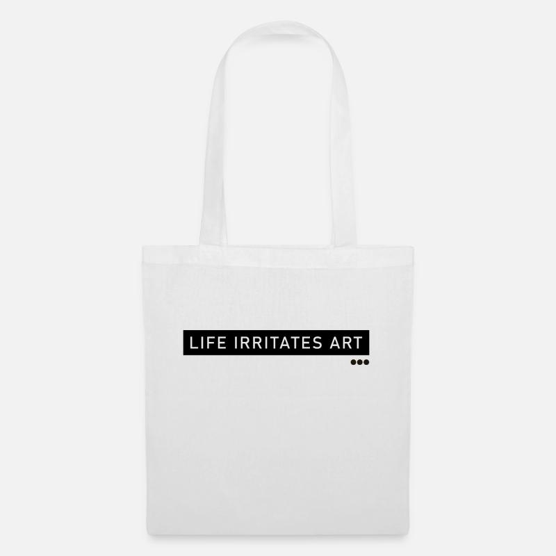 Das Leben irritiert die Kunst - Stoffbeutel - Weiß
