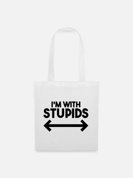 I'm With Stupids - Funny - Stoffbeutel - Weiß