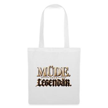 Müde. Aber legendär. Geschenkidee Nachteulen - Stoffbeutel - Weiß - Vorne