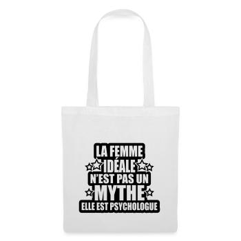 la femme idéale n'est pas mythe elle est psy - Sac en tissu - blanc - Devant