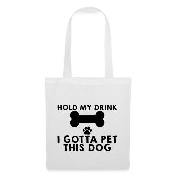 Tiens ma boisson, je dois caresser ce chien 4 - Sac en tissu - blanc - Devant