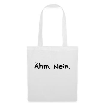 Ähm Nein - Stoffbeutel - Weiß - Vorne