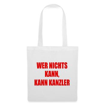 wer nichts kann kann kanzler - Stoffbeutel - Weiß - Vorne