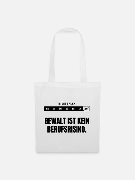 Gewalt ist kein Berufsrisiko. — Statement - Stoffbeutel - Weiß