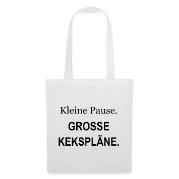 Kleine Pause – Große Kekspläne – schwarz - Stoffbeutel - Weiß - Vorne