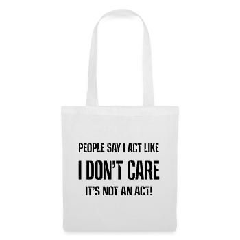 I really don't care! Humor shirt * - Tote Bag - white - Front