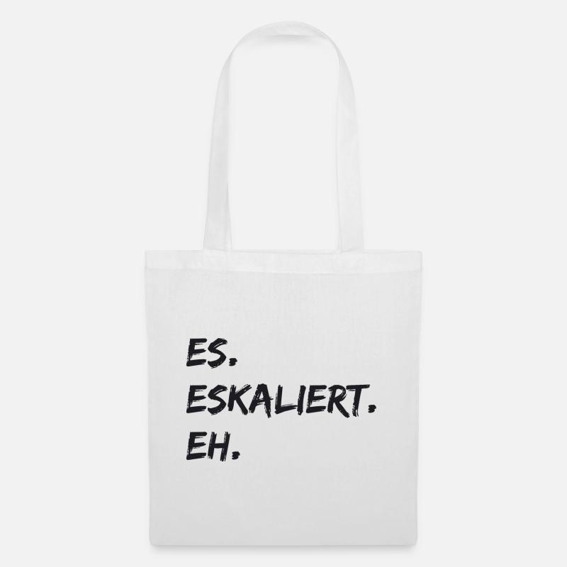 Spruch - Es. Eskaliert. Eh. - Stoffbeutel - Weiß