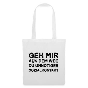 Geh Mir Aus Dem Weg Du Unnötiger Sozialkontakt Fun - Stoffbeutel - Weiß - Vorne