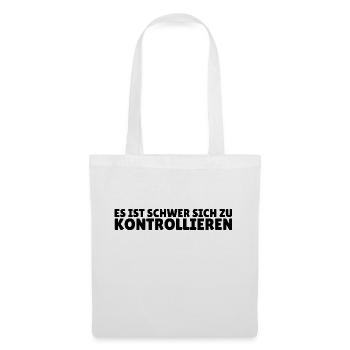 MOIS ES IST SCHWER SICH ZU KONTROLLIEREN - Stoffbeutel - Weiß - Vorne