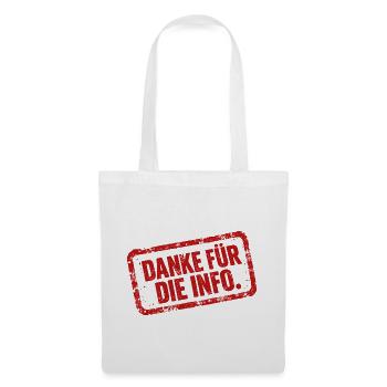 Danke für die Info - ironisches Shirt - Stoffbeutel - Weiß - Vorne