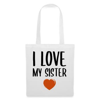 I love my sister - Tote Bag - white - Front