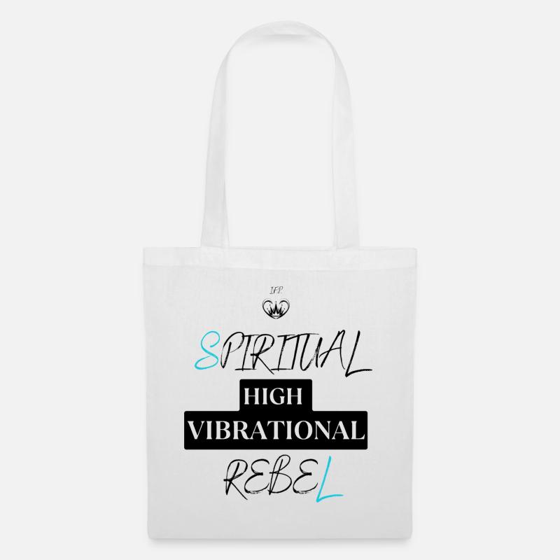 Sei ein Spiritual High Vibrational Rebel - Stoffbeutel - Weiß
