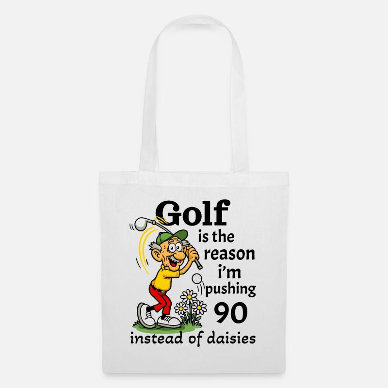 Golf is the reason I'm pushing 90 - Tote Bag - white