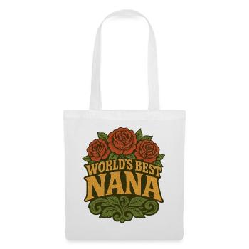 Die besten Nana-Rosen der Welt - Stoffbeutel - Weiß - Vorne