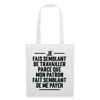 Je fais semblant de travailler - Sac en tissu - blanc - Devant