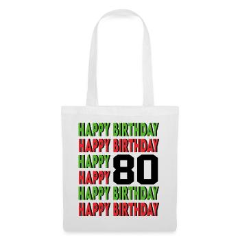 Happy Birthday 80 Jahre Geburtstag Alter Sprüche - Stoffbeutel - Weiß - Vorne