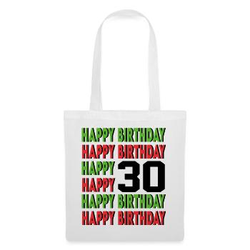 Happy Birthday 30 Jahre Geburtstag Alter Sprüche - Stoffbeutel - Weiß - Vorne