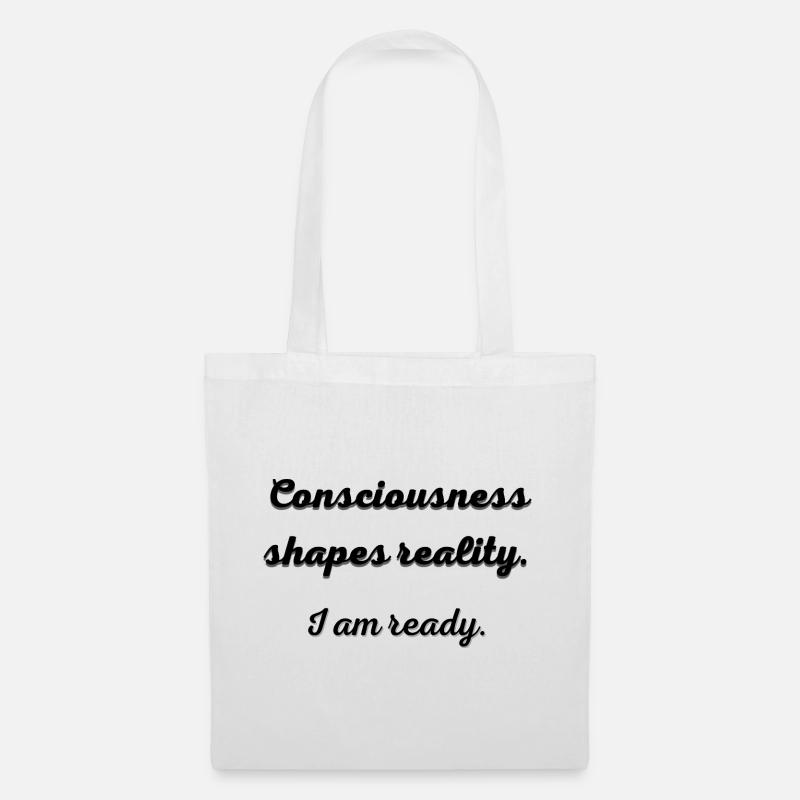 Consciousness_shapes_reality- - Stoffbeutel - Weiß