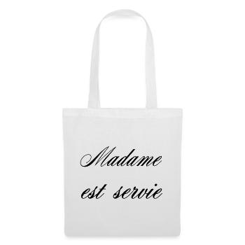Madame Est Servie Humour Femme - Sac en tissu - blanc - Devant