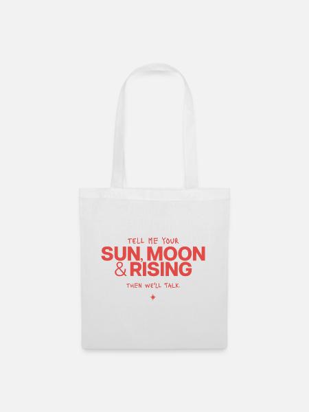 Sonne Mond Rising Spruch - Stoffbeutel - Weiß