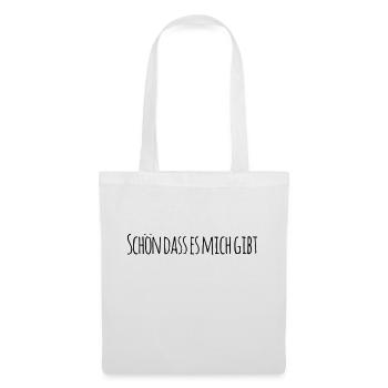 Schön Dass Es Mich Gibt - Stoffbeutel - Weiß - Vorne