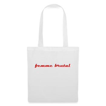 femme brutal. - Stoffbeutel - Weiß - Vorne
