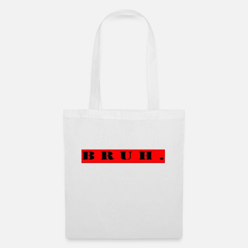 Bruh. - Stoffbeutel - Weiß