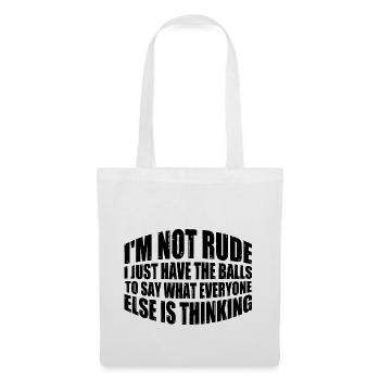 The Balls To Say What Everyone Else Is Thinking 4 - Tote Bag - white - Front
