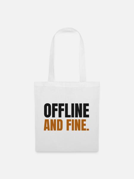 Offline und in Ordnung - Stoffbeutel - Weiß