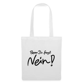 Bevor Du fragst: NEIN! (Das Original) - Stoffbeutel - Weiß - Vorne