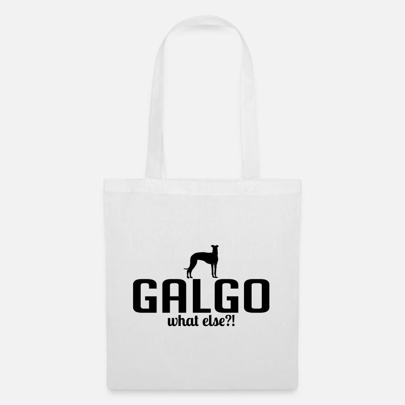 GALGO what else Hundespruch Hunde Spruch Wilsigns - Stoffbeutel - Weiß