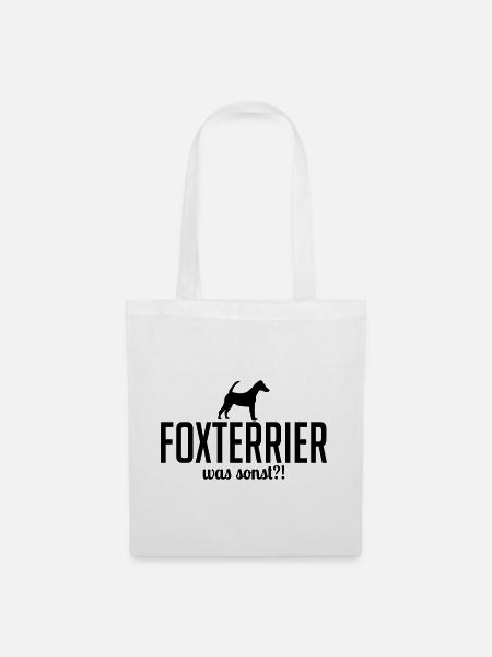 Kurzhaar FOXTERRIER was sonst Hund Spruch Wilsigns - Stoffbeutel - Weiß