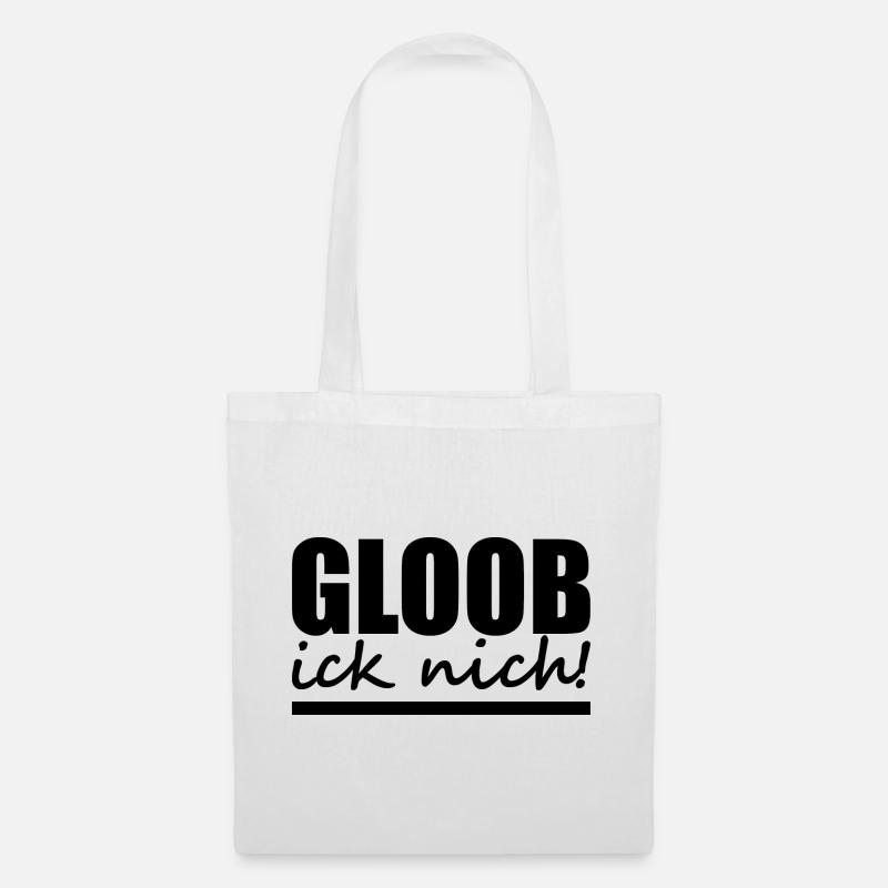 Berlinerisch - Dialekt - Spruch - Stoffbeutel - Weiß