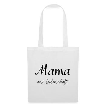 Mama aus Leidenschaft - Stoffbeutel - Weiß - Vorne