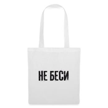 Reg mich nicht auf! Spruch für russische Frauen - Stoffbeutel - Weiß - Vorne