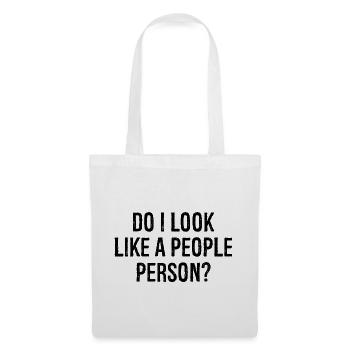 do I look like a people person - Tote Bag - white - Front