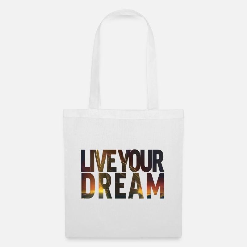 Live your dream - Stoffbeutel - Weiß