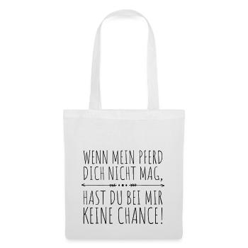 wenn mein Pferd dich nicht mag... - Stoffbeutel - Weiß - Vorne