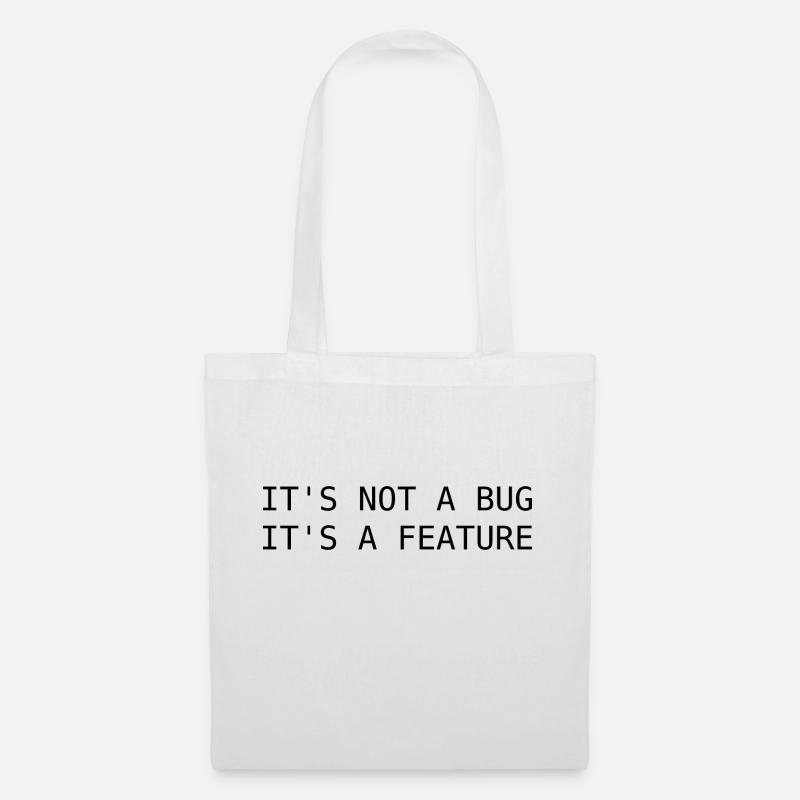 It's not a bug, its a feature - Tote Bag - white