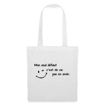 Mon seul Défaut c est de ne pas en avoir - Sac en tissu - blanc - Devant