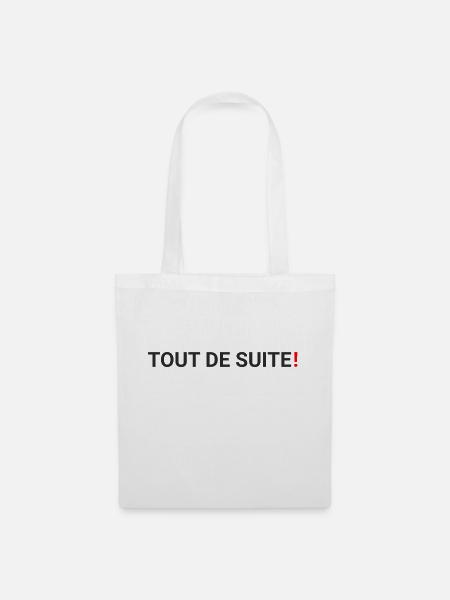 tout de suite - Stoffbeutel - Weiß