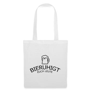 Bieruhigt euch Leute - Stoffbeutel - Weiß - Vorne